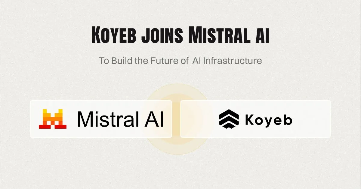 Breaking Down Mistral AI's Bargain Acquihire Of Koyeb
